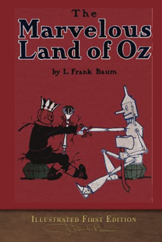The Marvelous Land of Oz (Illustrated First Edition): 100th Anniversary OZ Collection von SeaWolf Press